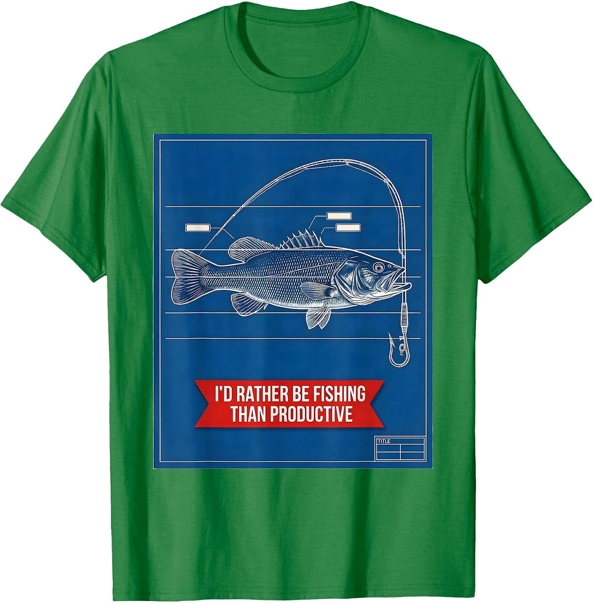 Men's I'd Rather Be Fishing Than Productive Funny Fishing Humor T-Shirt - Kelly Green