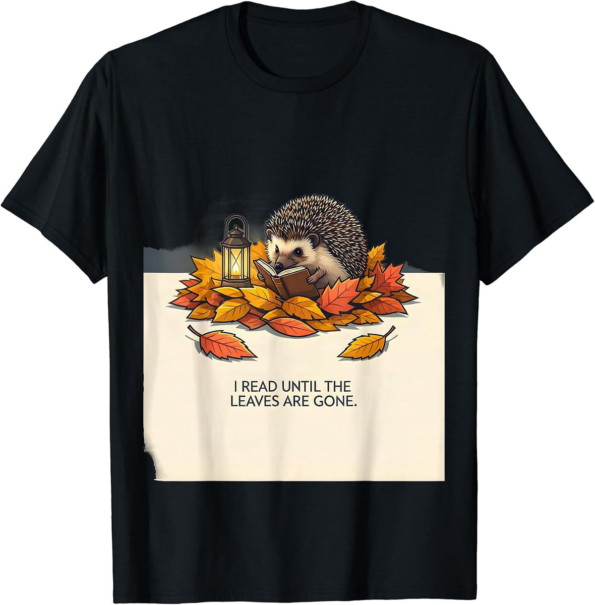 Men's I Read Until The Leaves Are Gone Funny Book Lover Fall T-Shirt - Black