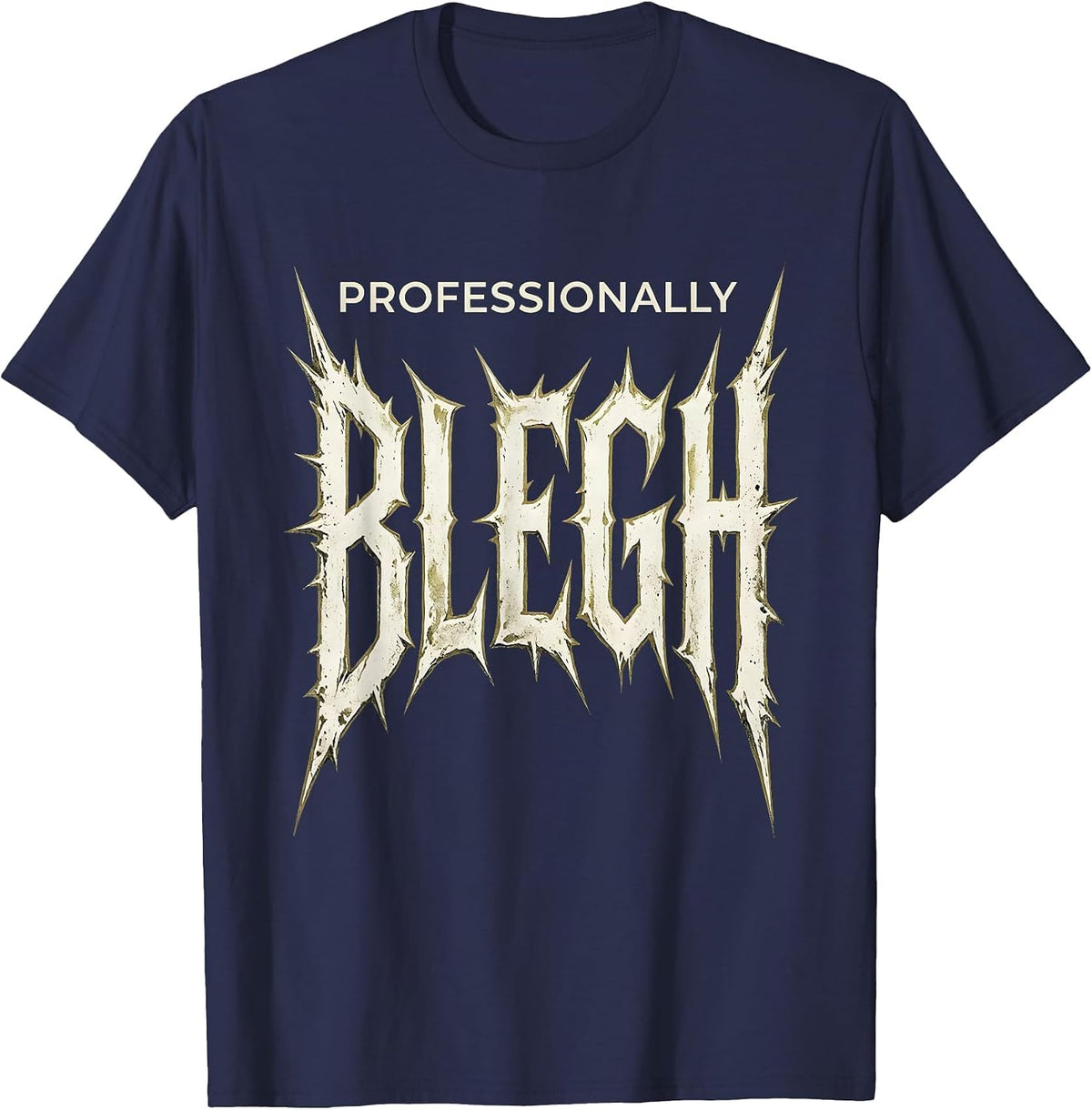 Men's Professionally Blegh Funny Heavy Metal Metalhead Rock Fan T-Shirt - Navy Blue