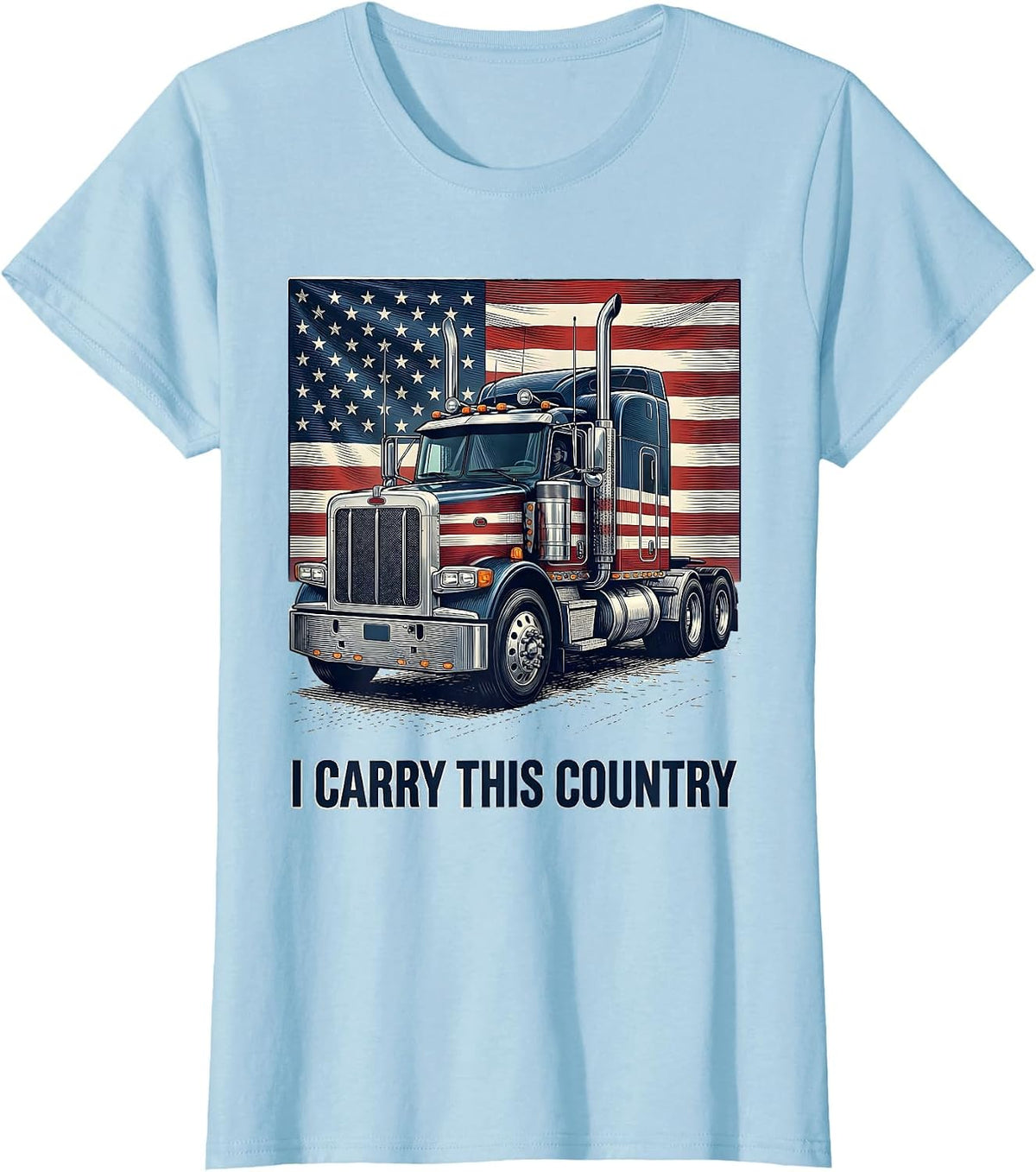 Women's I Carry This Country Patriotic Semi Truck Driver American T-Shirt - Baby Blue