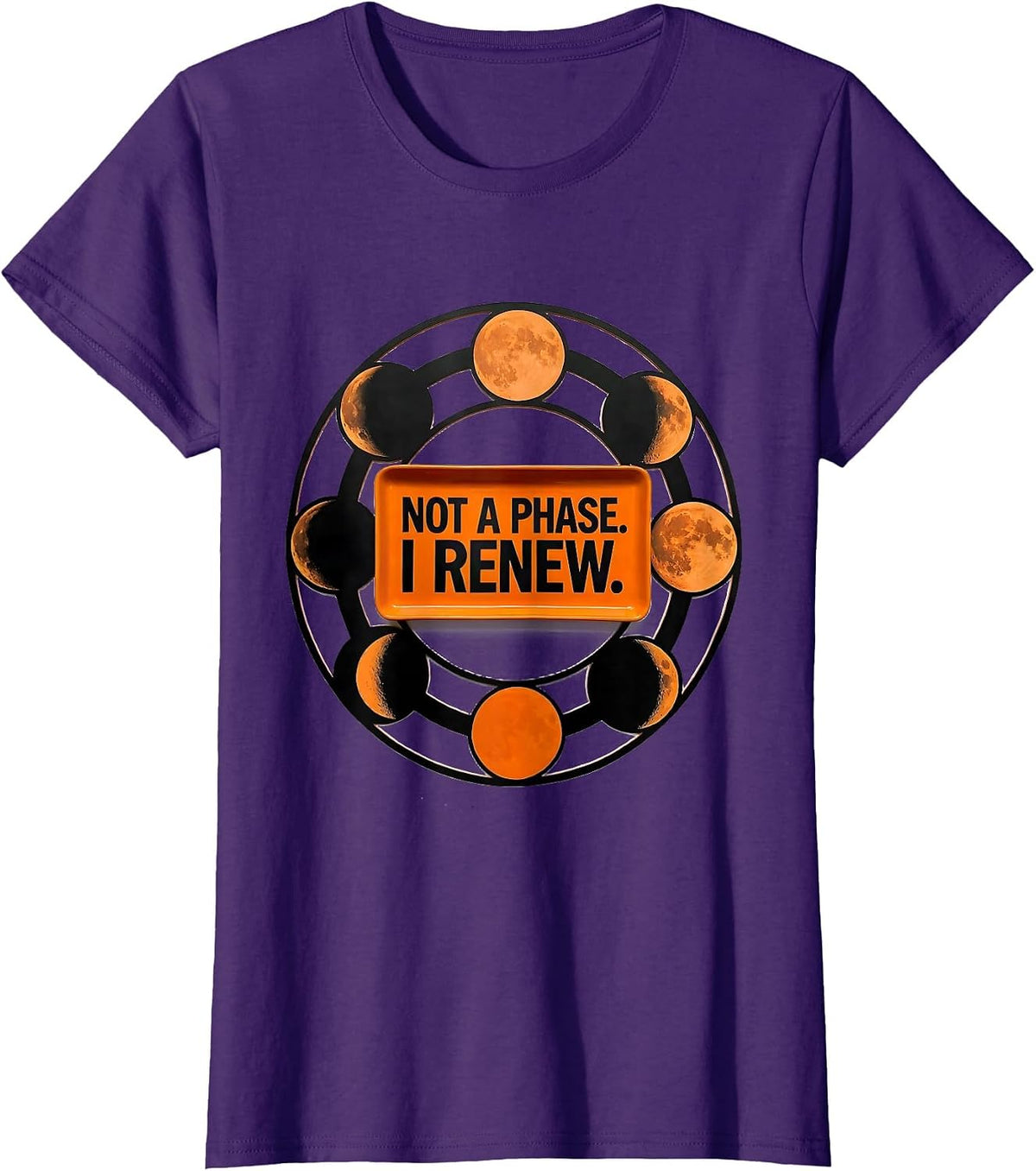 Women's Not A Phase I Renew Stencil Moon Phase Astronomy Gift T-Shirt - Purple
