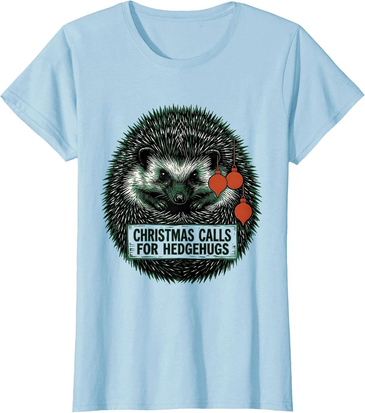 Christmas Calls For Hedgehugs Cute Hedgehog Animal Lover T-Shirt - Baby Blue