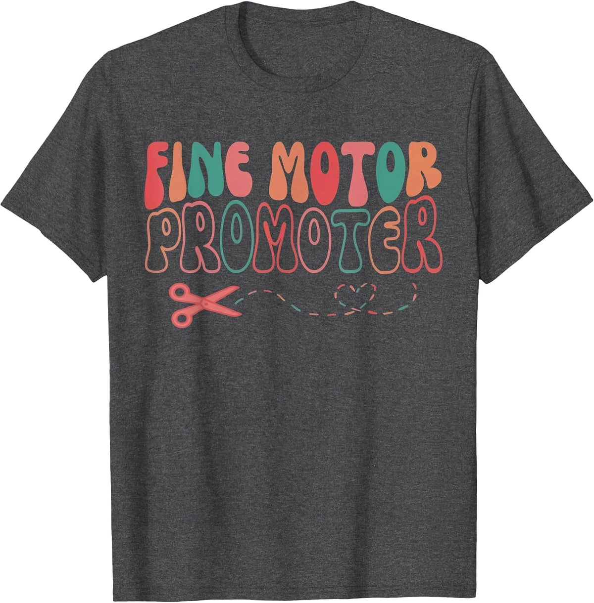 Groovy Fine Motor Promoter Occupational Therapy OT Therapist T-Shirt - Dark Heather Grey