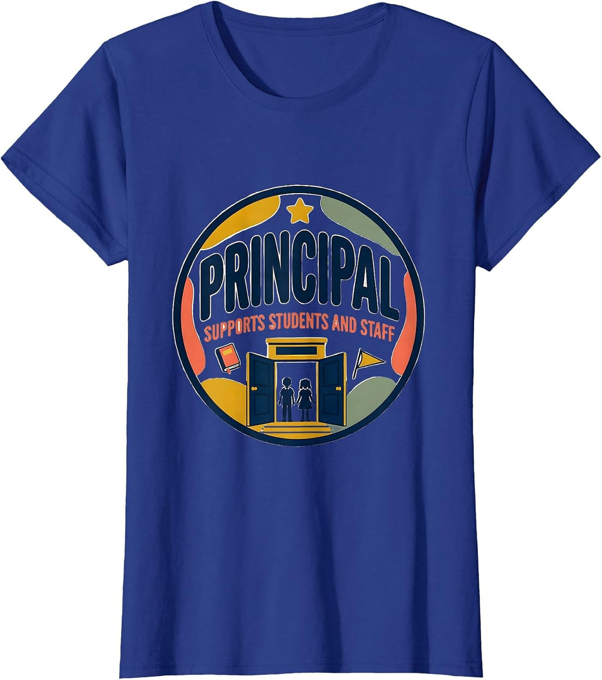 Women's PRINCIPAL SUPPORTS STUDENTS AND STAFF Warm Appreciation T-Shirt - Royal Blue
