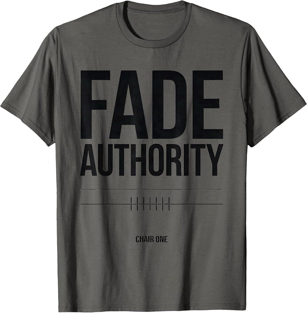 Men's Fade Authority Chair One Funny Hairdresser Barber Gift T-Shirt - Asphalt Grey