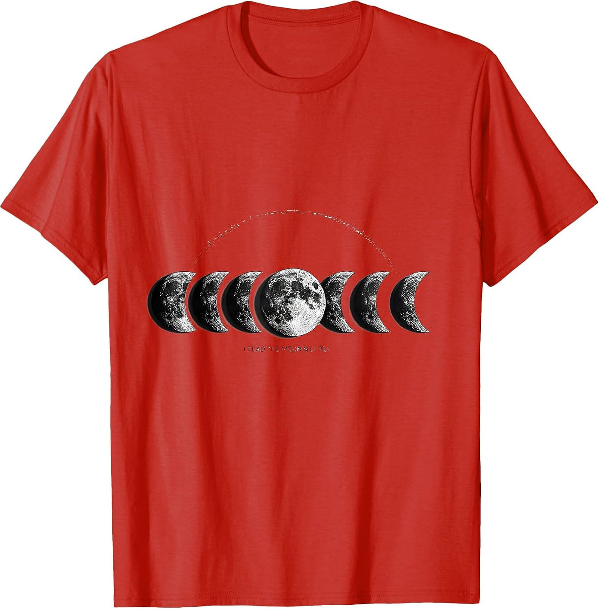 Men's I Read The Moon Nightly Astronomy Lunar Cycle Celestial T-Shirt - Red