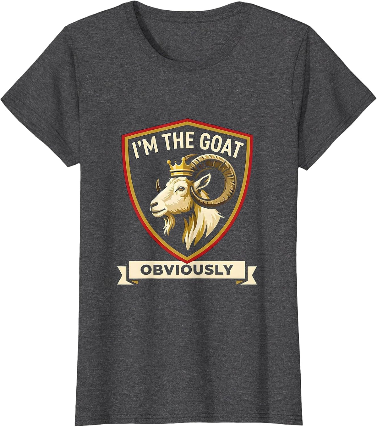 Women's I'm The GOAT Obviously Funny Goat Owner Farm Animal Humor T-Shirt - Dark Heather Grey