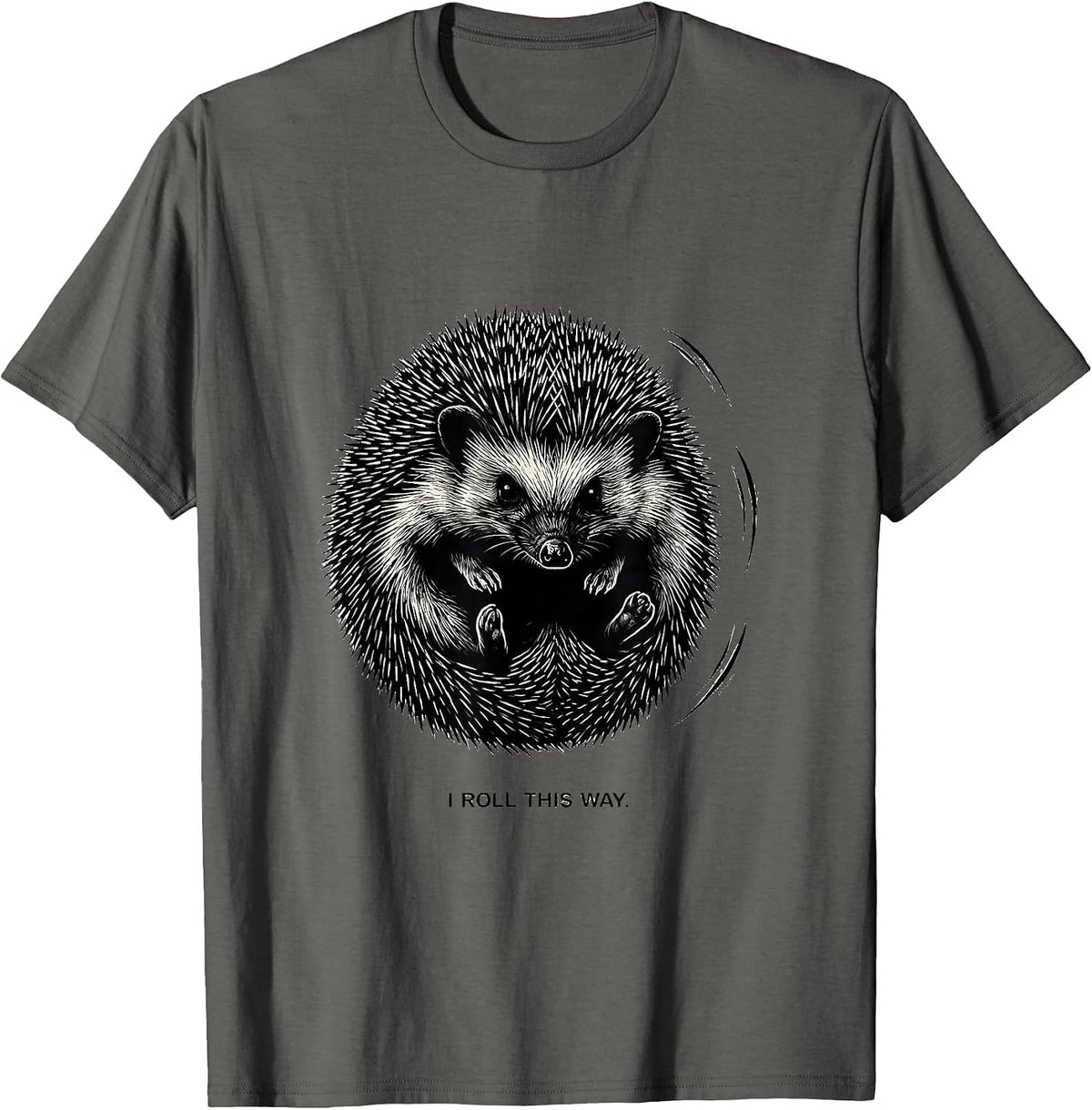 I Roll This Way Cute Hedgehog Lover Funny Animal Humor T-Shirt - Asphalt Grey
