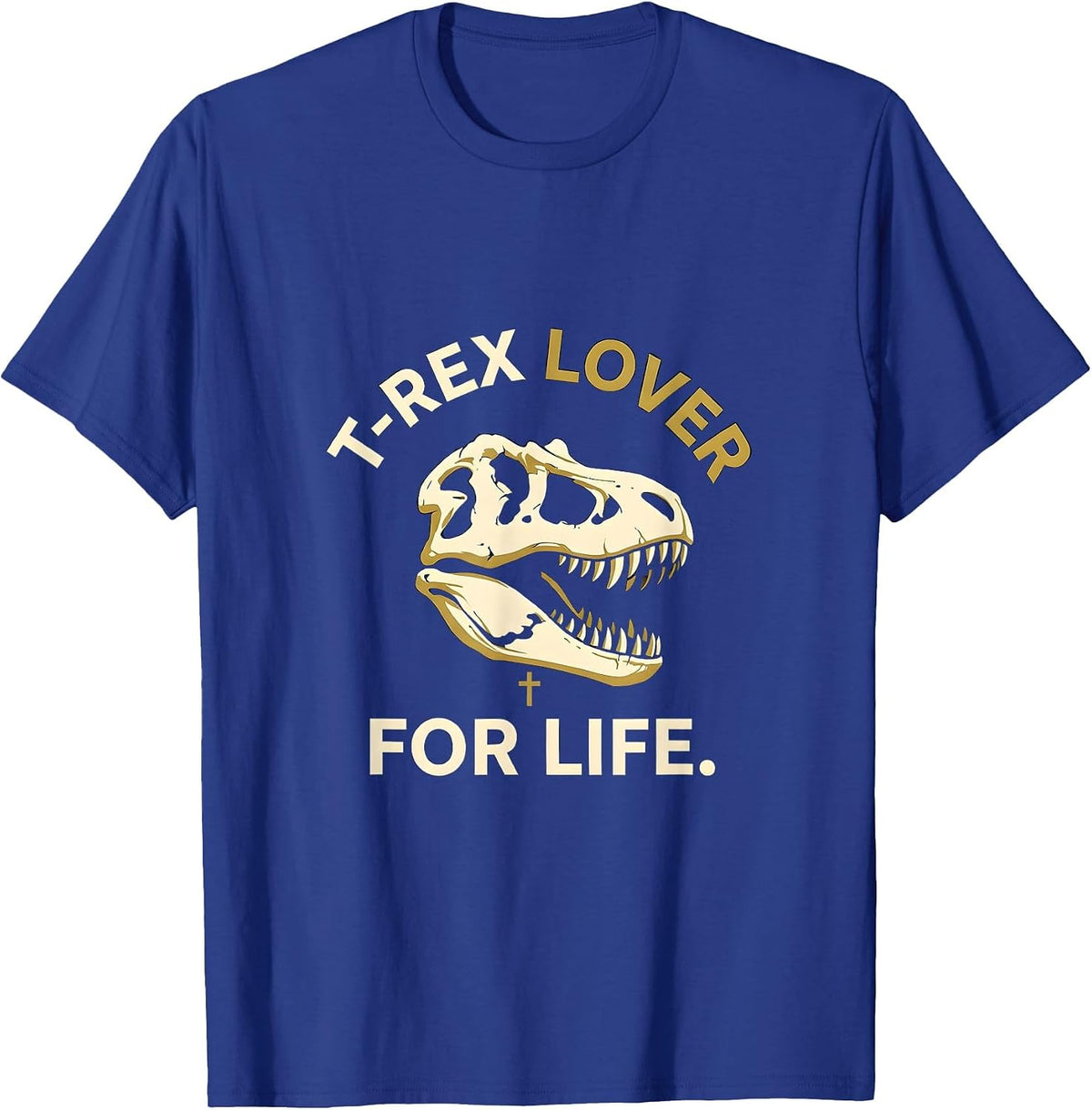 T-Rex Lover For Life Dinosaur Design T-Shirt - Royal Blue