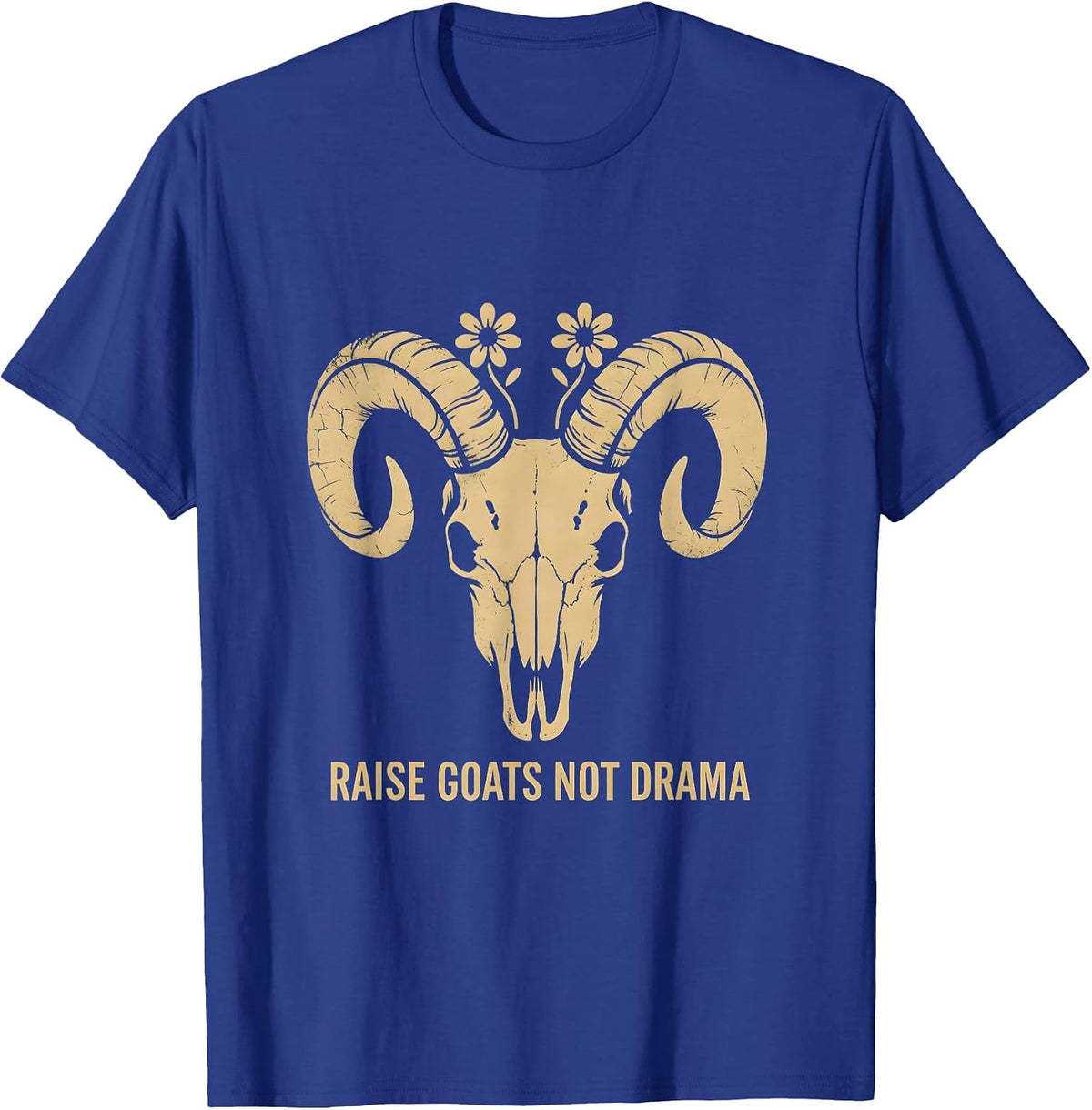 Raise Goats Not Drama Funny Goat Lover Design T-Shirt - Royal Blue