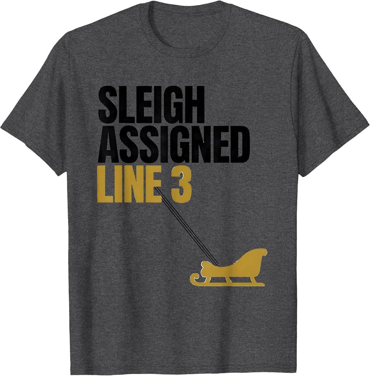 Men's Sleigh Assigned, Line 3 Funny 911 Dispatcher Christmas T-Shirt - Dark Heather Grey