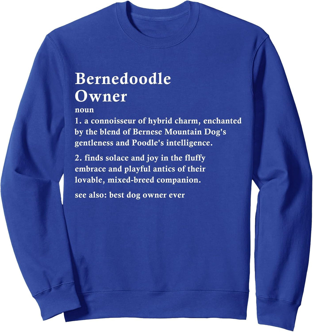 Funny Bernedoodle Dog Definition Sweatshirt - Adult Unisex Royal Blue