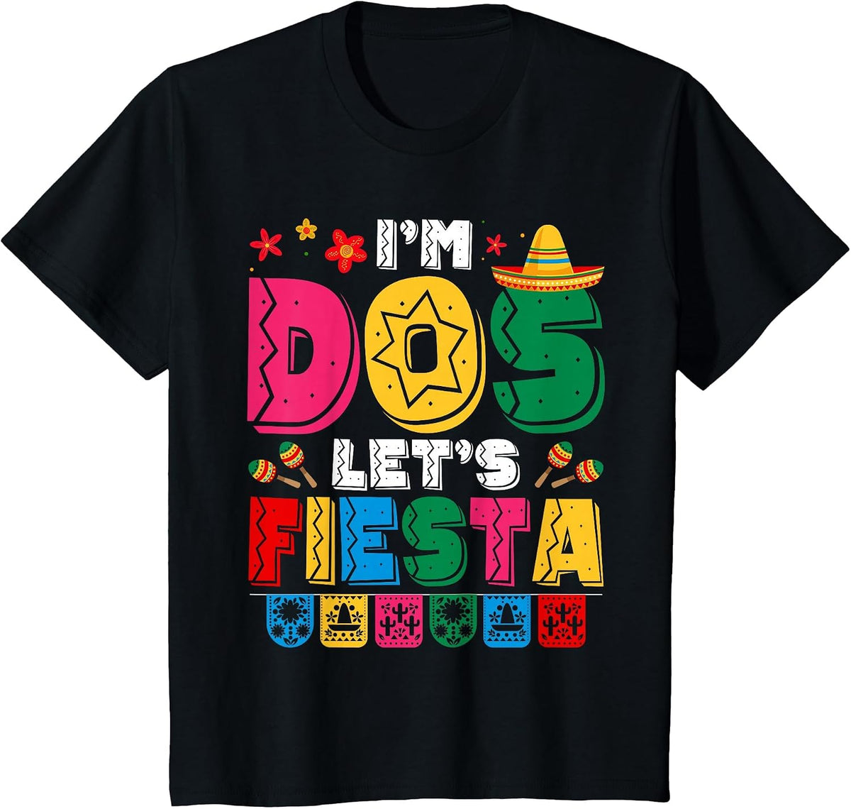 I'm Dos Let's Fiesta Sombrero 2 Years Old 2nd Birthday Kids T-Shirt - Black