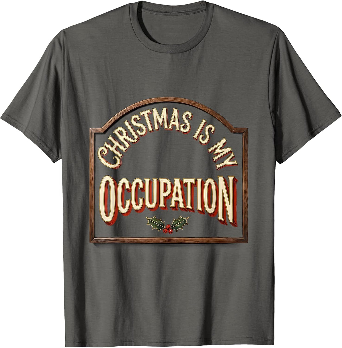 Christmas Is My Occupation Occupational Therapist Holiday T-Shirt - Asphalt Grey