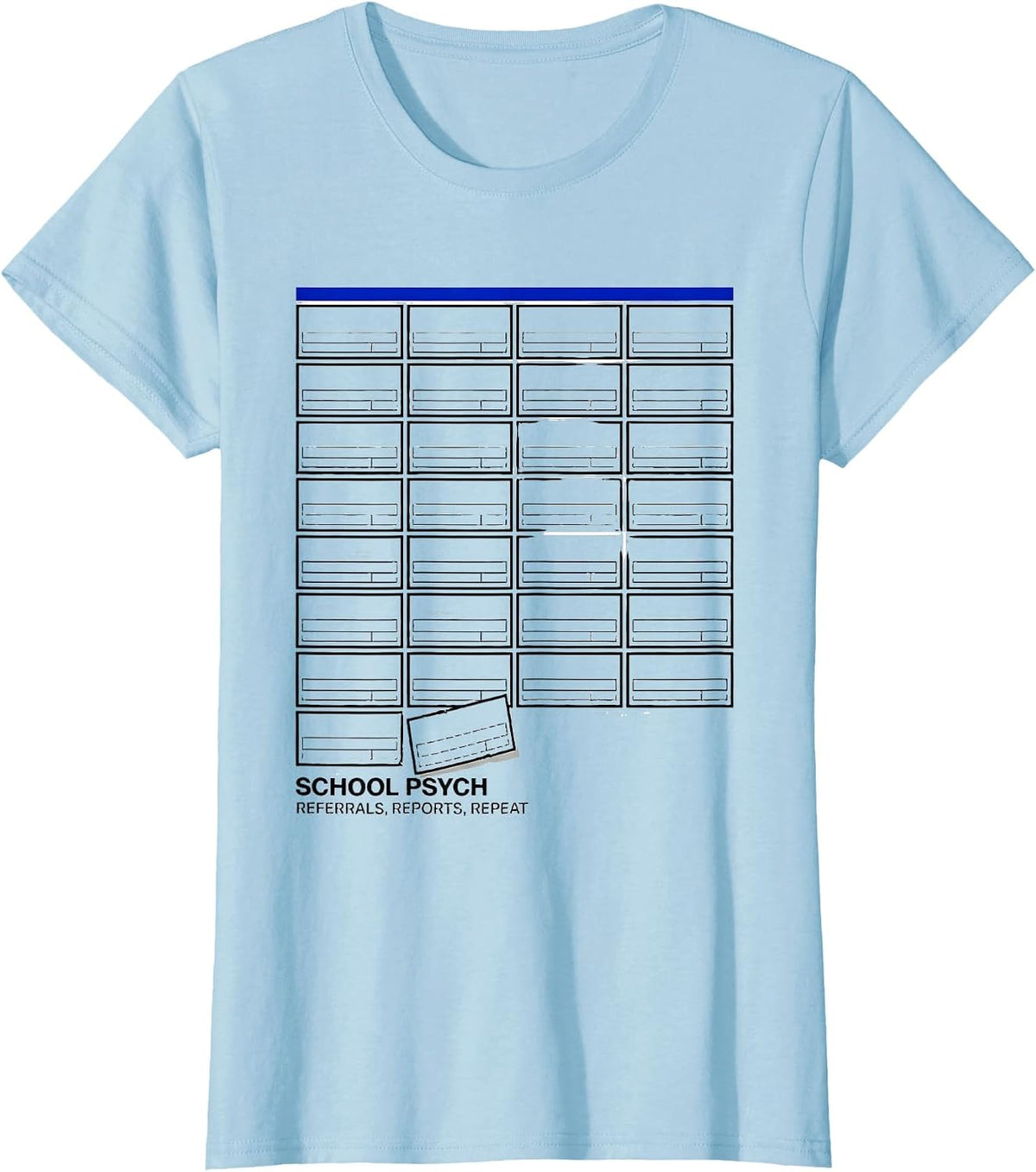 Women's School Psych: Referrals, Reports, Repeat Funny T-Shirt - Baby Blue