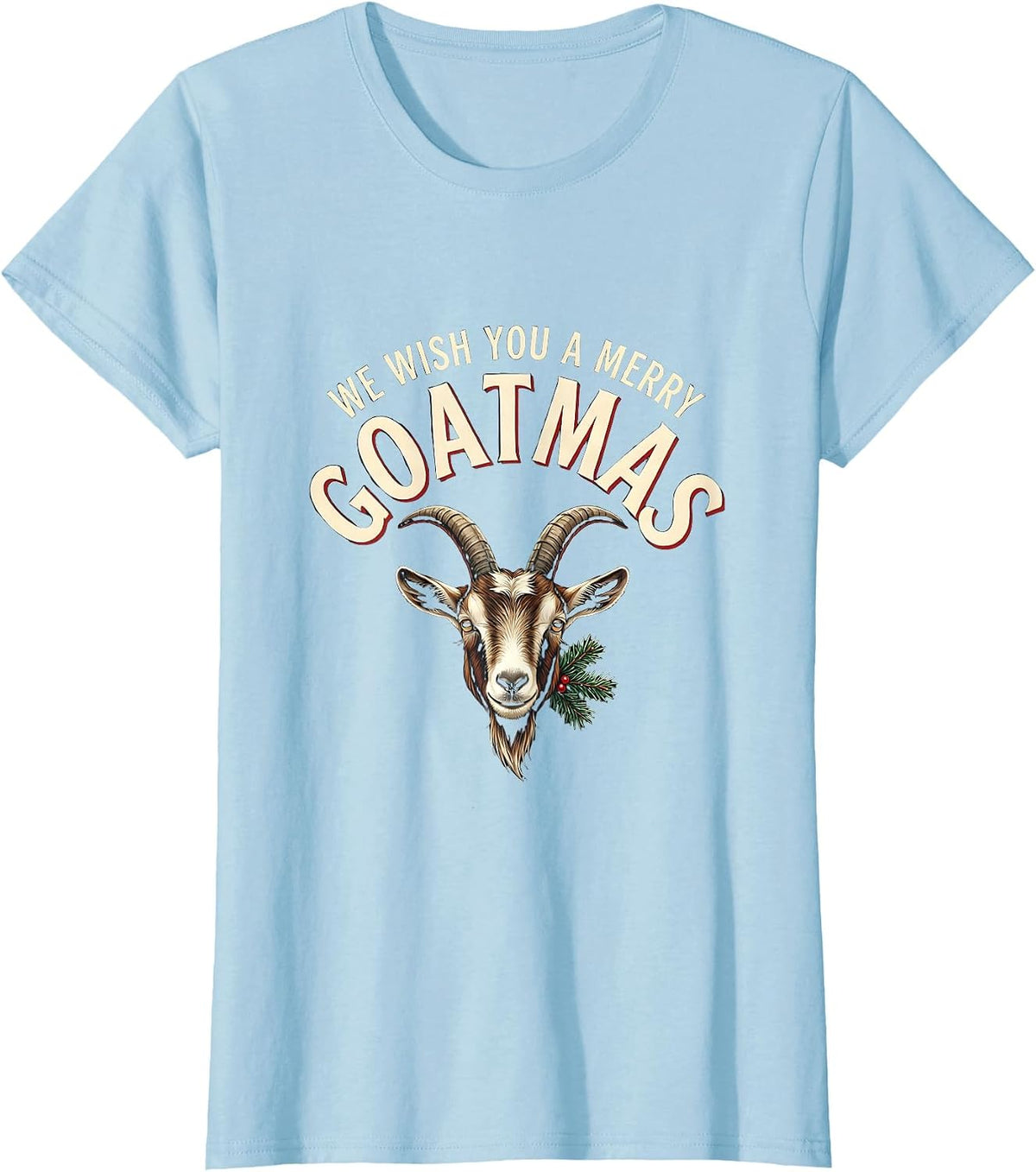 Women's We Wish You a Merry Goatmas Funny Goat Lover Christmas T-Shirt - Baby Blue