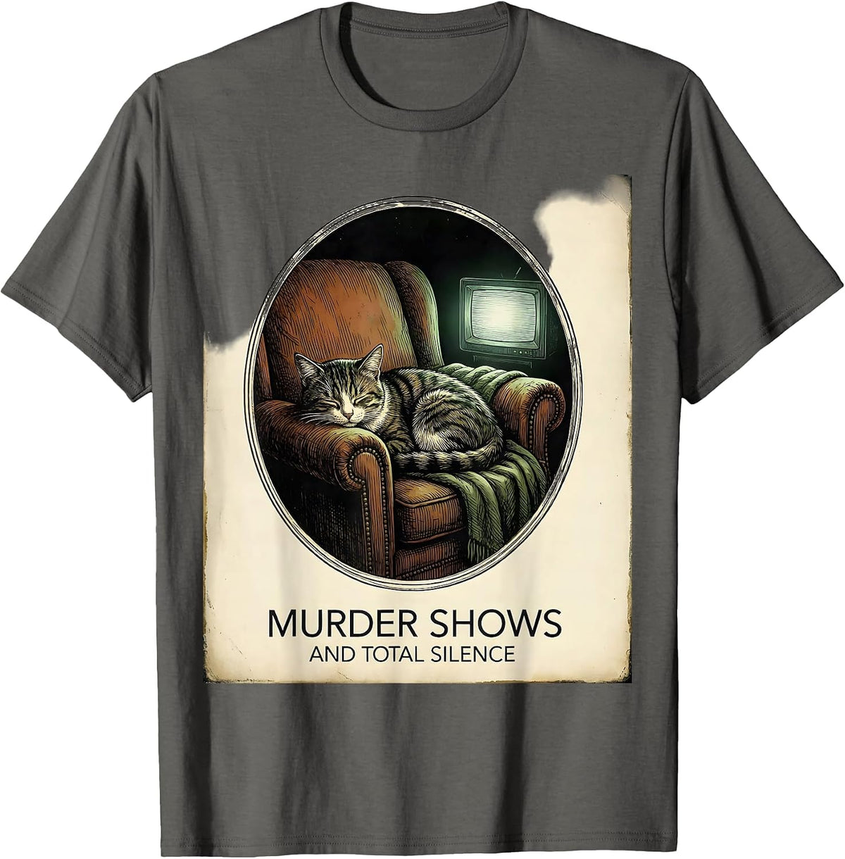 Men's Murder Shows And Total Silence Funny True Crime Lover T-Shirt - Asphalt Grey