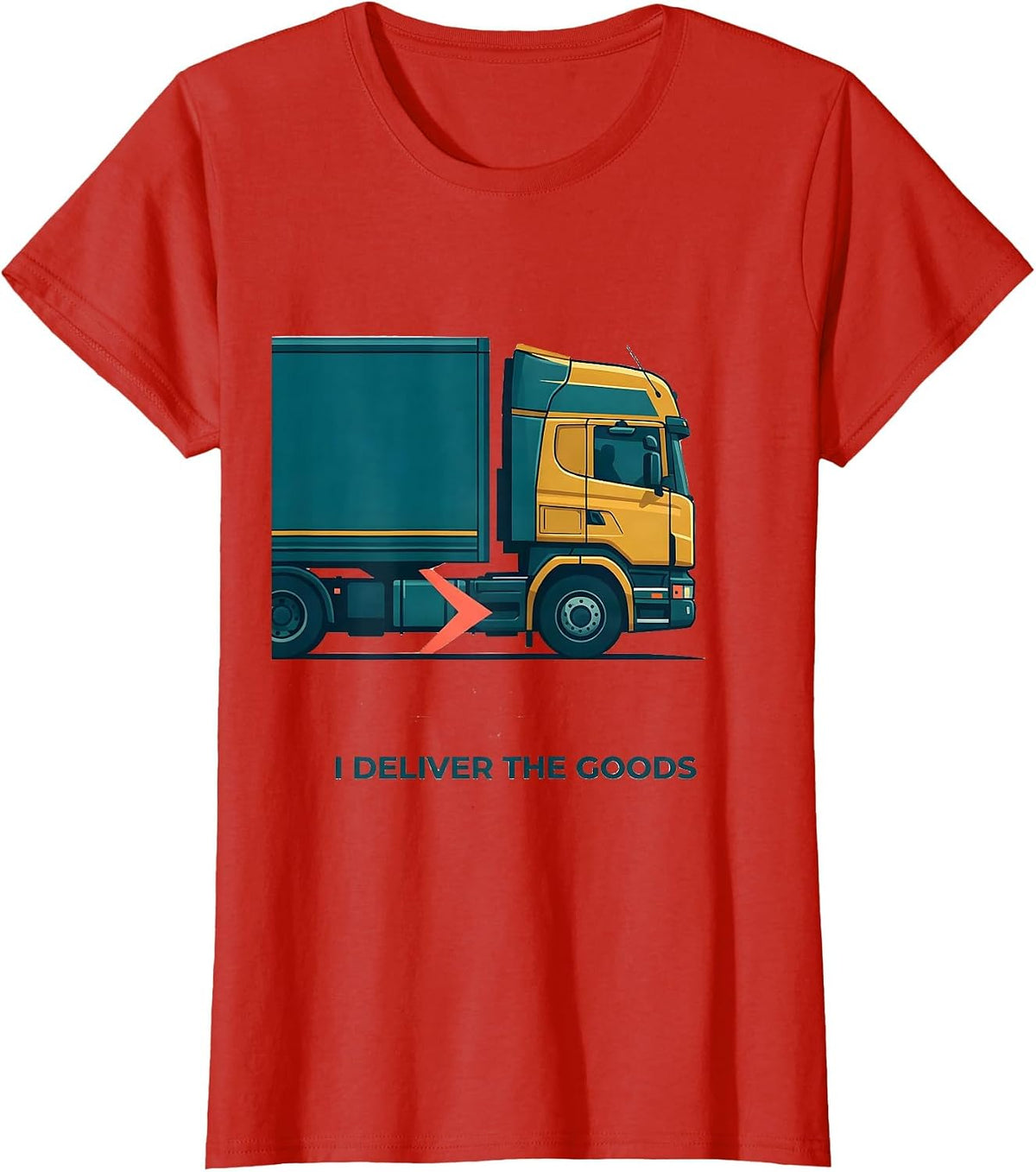 I Deliver The Goods Funny Trucker Gift Truck Driver Dad T-Shirt - Red
