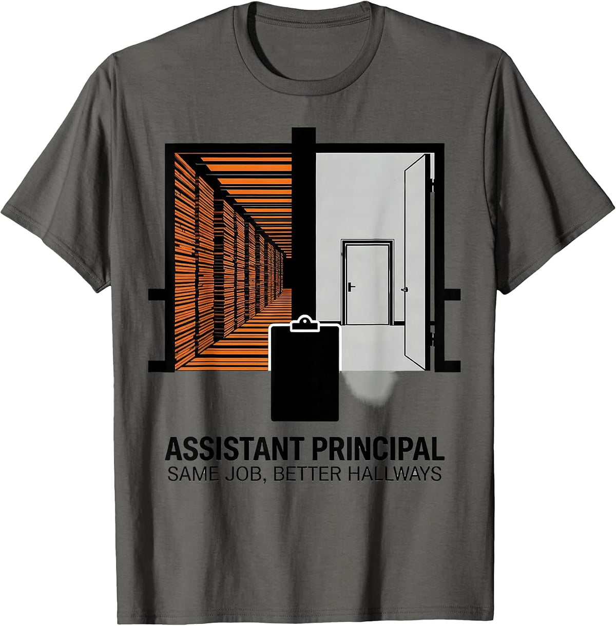 Men's Assistant Principal, Same Job, Better Hallways Teacher T-Shirt - Asphalt Grey