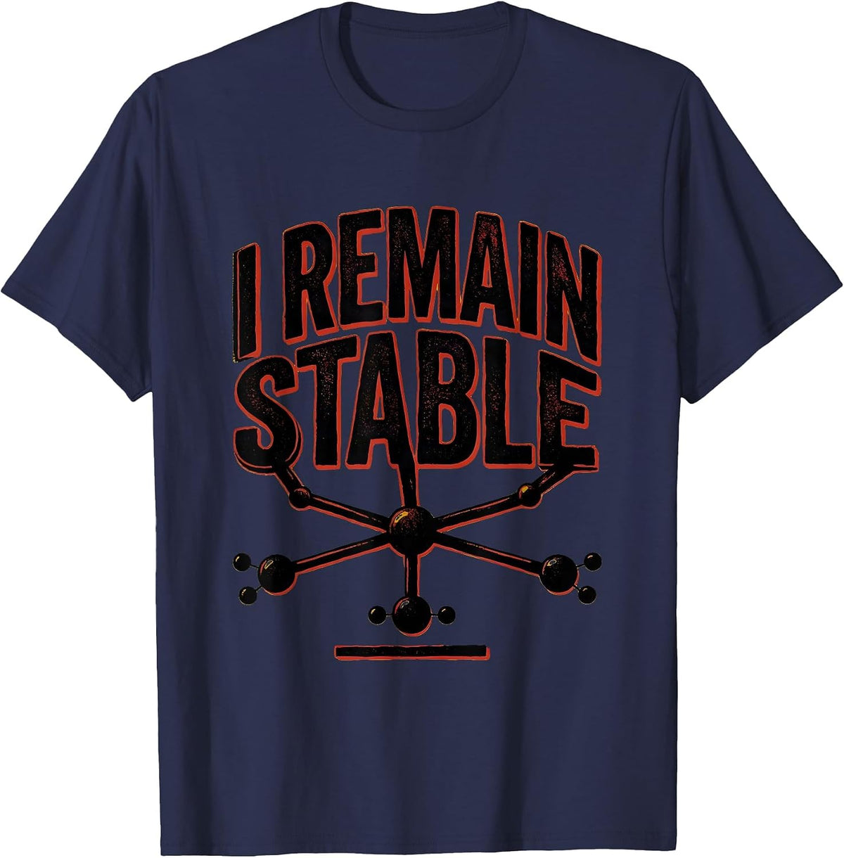 I Remain Stable Funny Chemistry Science Nerd Pun T-Shirt - Navy Blue