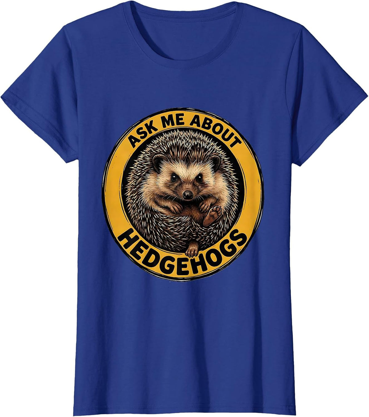Women's Ask Me About Hedgehogs Just A Girl Who Loves Hedgehog Fan T-Shirt - Royal Blue
