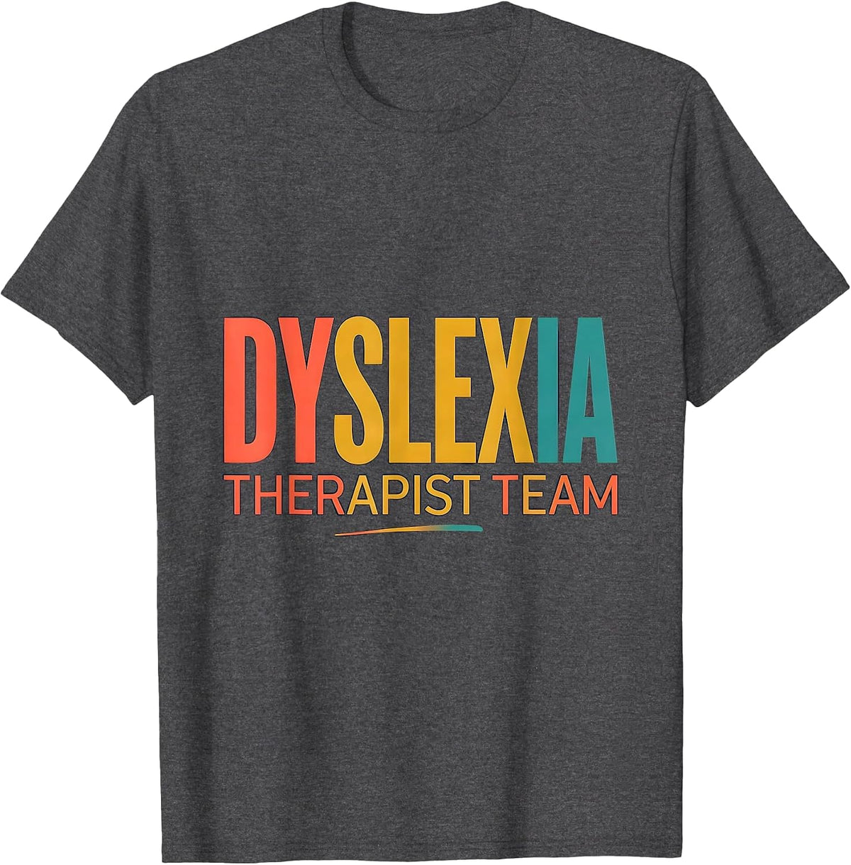 Men's Dyslexia Therapist Team Colorful Dyslexia Teacher Squad T-Shirt - Dark Heather Grey