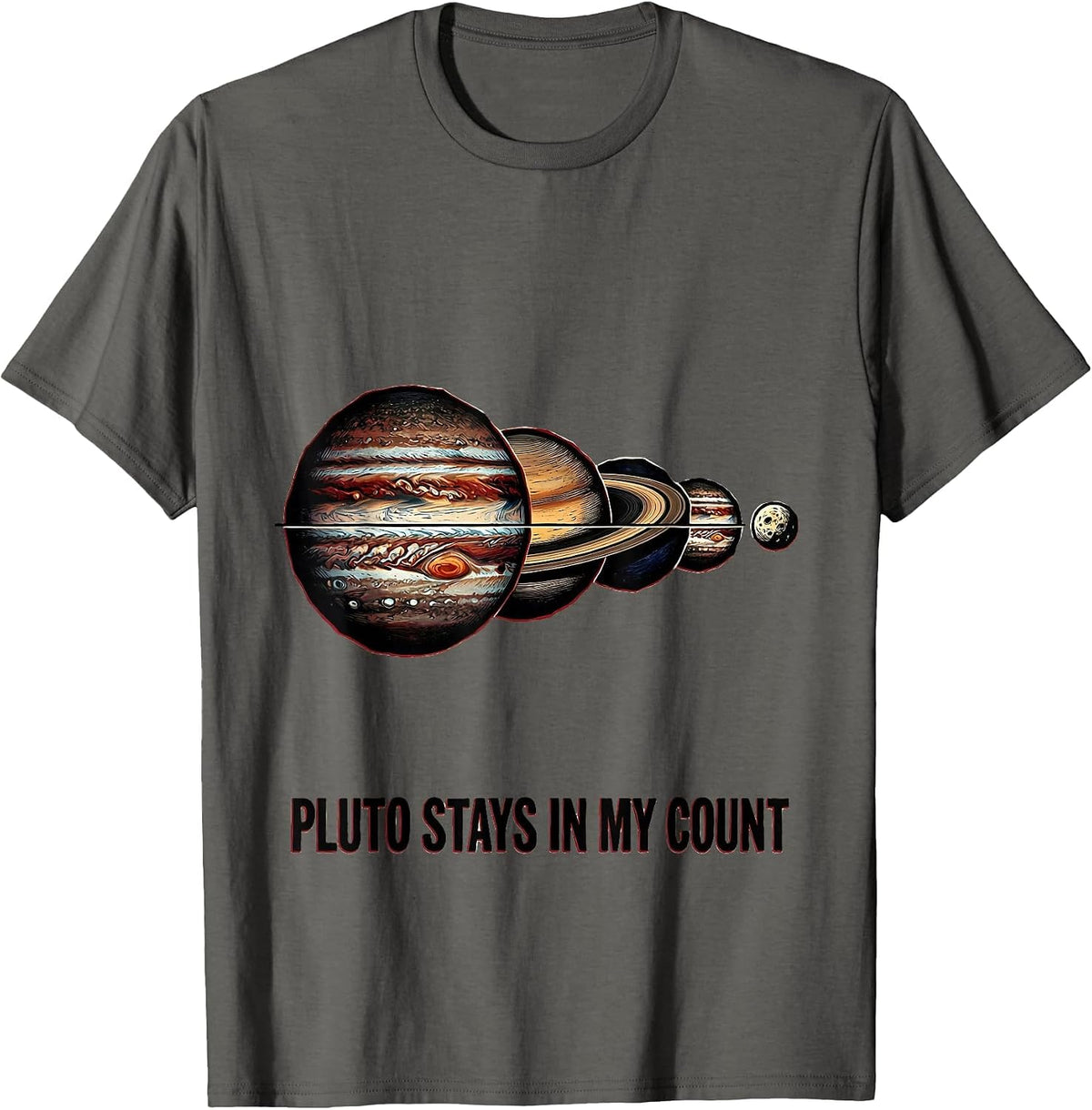 Pluto Stays In My Count Funny Solar System Planets Space T-Shirt - Asphalt Grey
