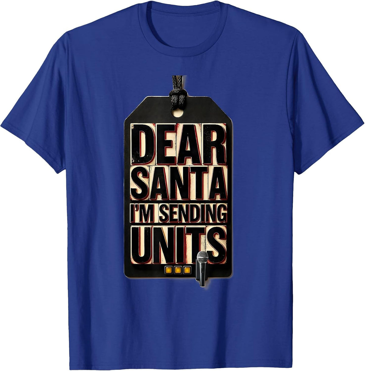 Men's Dear Santa, I'm Sending Units Funny 911 Dispatcher Christmas T-Shirt - Royal Blue
