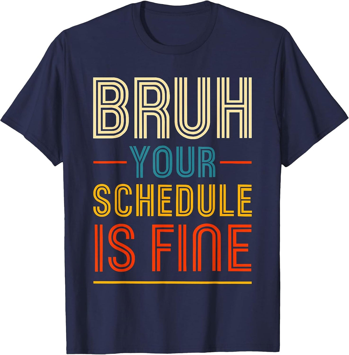 Groovy Your Schedule is Fine Shirt, Funny School Counselor T-Shirt - Navy Blue