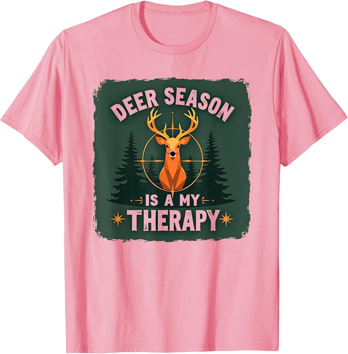 Deer Season Is My Therapy | Hunter Outdoors Gift T-Shirt - Pink