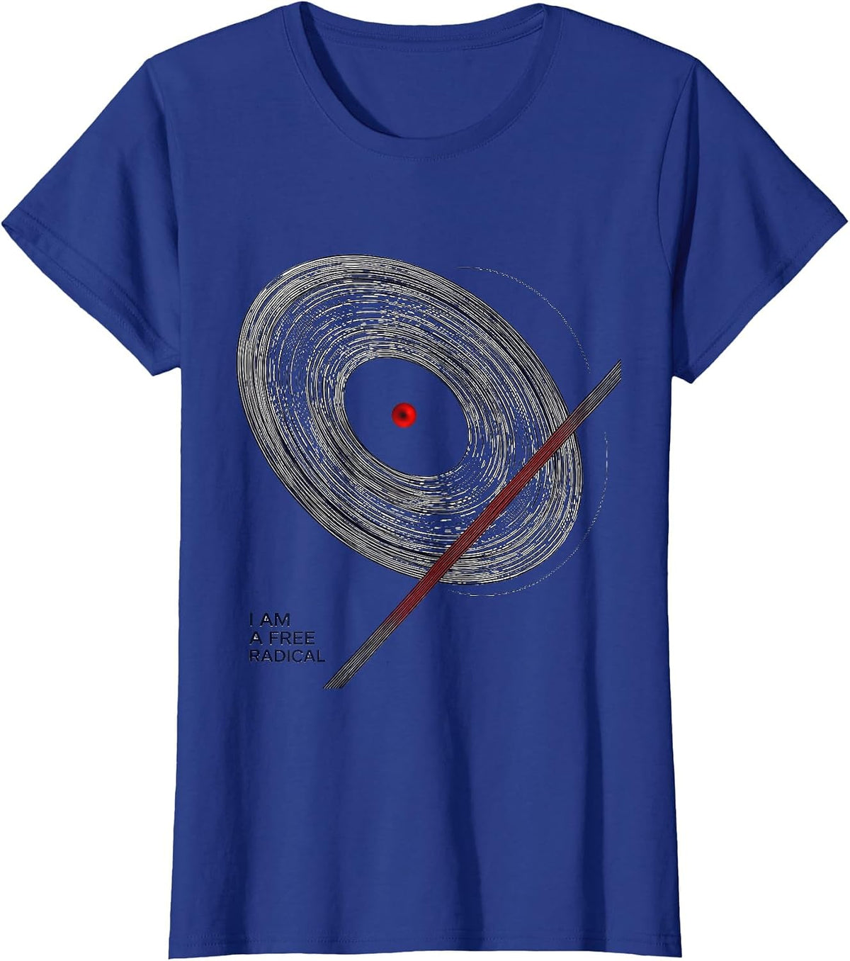 Women's I Am A Free Radical Funny Science Nerd Chemistry Gift T-Shirt - Royal Blue