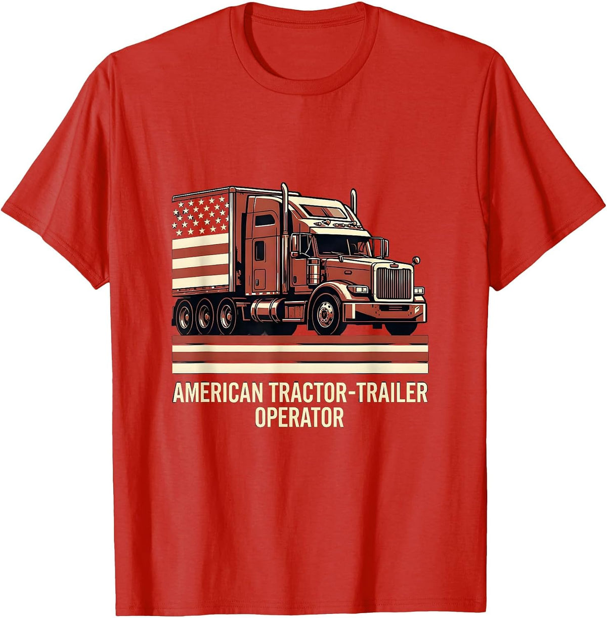 Men's American Tractor-Trailer Operator Patriotic Trucker Gift T-Shirt - Red