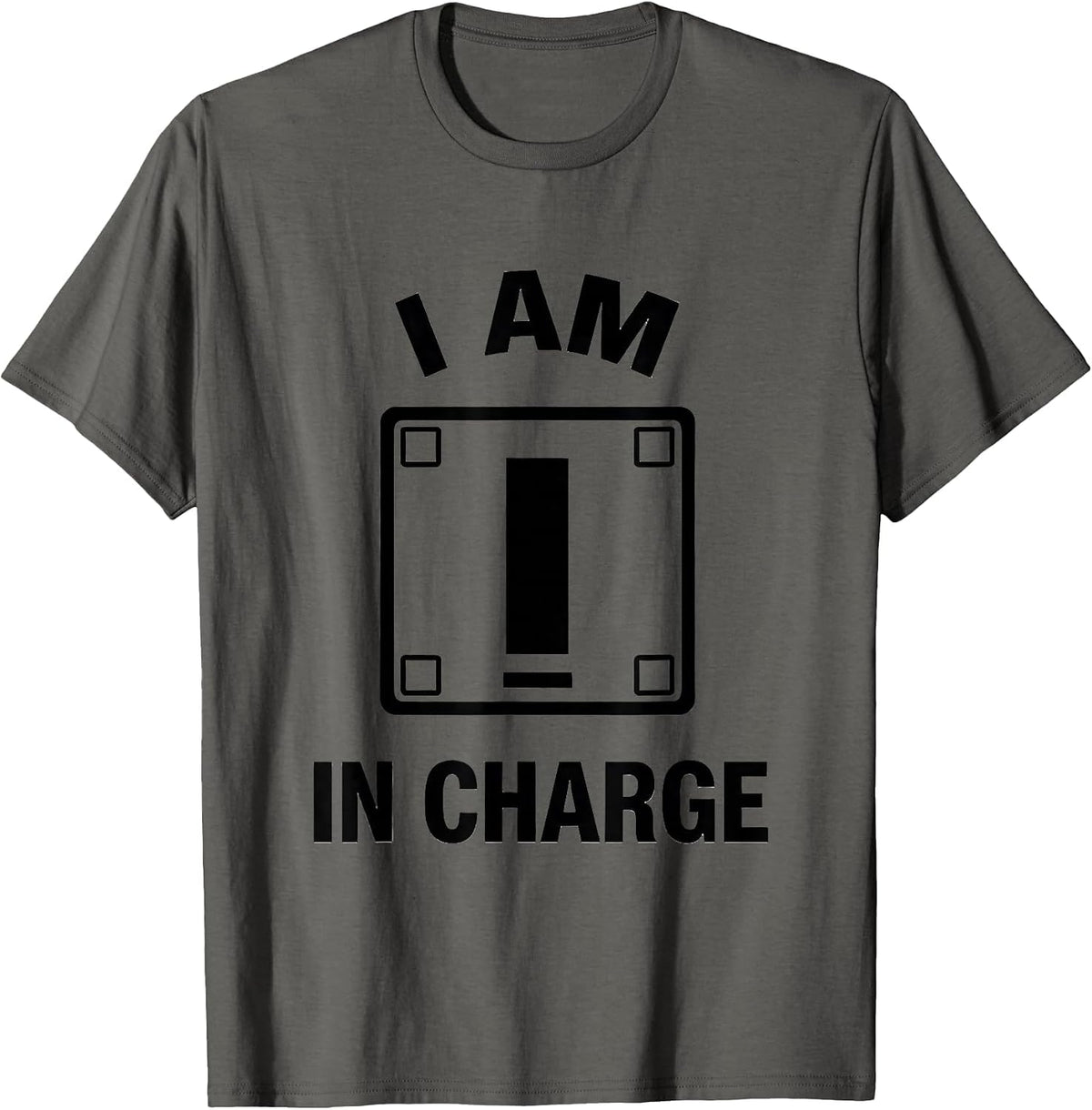 I Am In Charge Funny Chemistry Pun Science Humor T-Shirt - Asphalt Grey