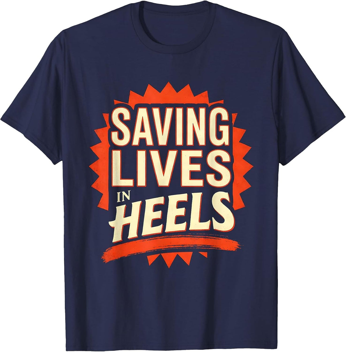 Men's Saving Lives In Heels 911 Dispatcher Design T-Shirt - Navy Blue