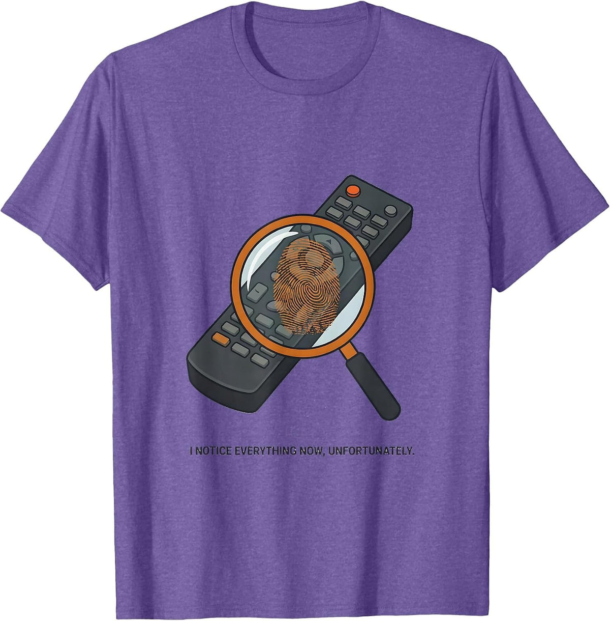 Men's I Notice Everything Now, Unfortunately Funny True Crime Fan T-Shirt - Purple Heather