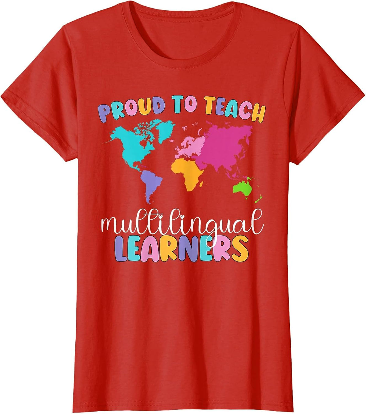Proud to Teach Multilingual Learner ESL English Teacher T-Shirt - Red