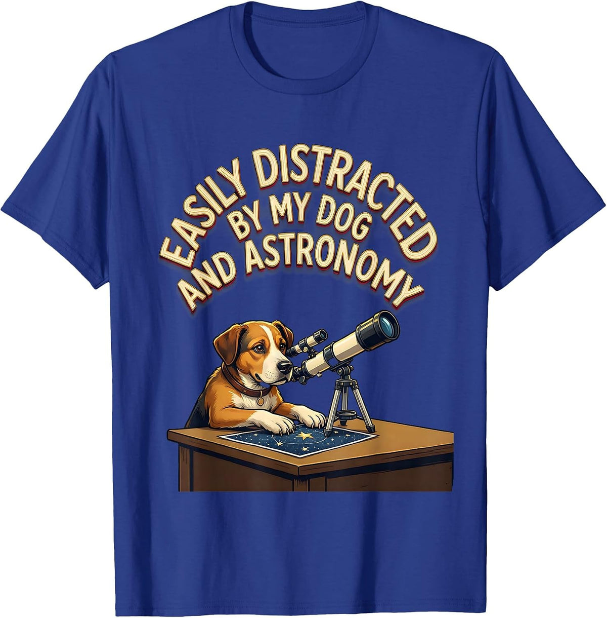 Easily Distracted By My Dog And Astronomy Funny Dog Lover T-Shirt - Royal Blue