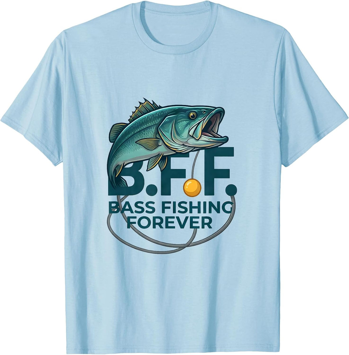 Men's B.F.F. Bass Fishing Forever Funny Fisherman Angler Gift T-Shirt - Baby Blue