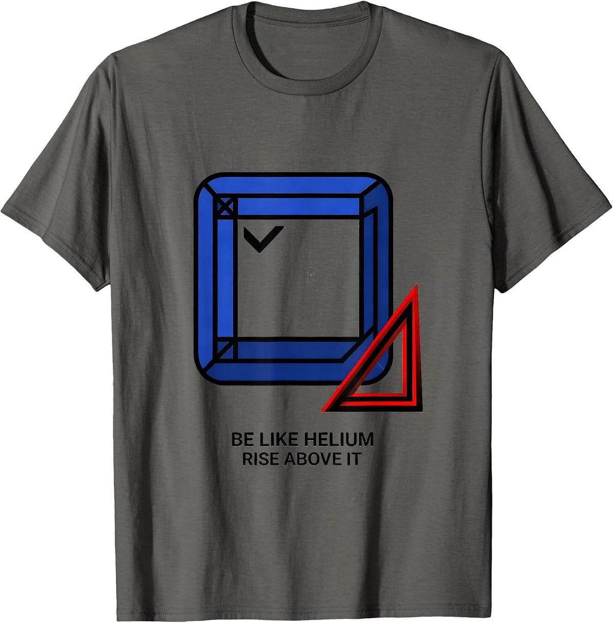 Men's Be Like Helium, Rise Above It Funny Chemistry Science Nerd T-Shirt - Asphalt Grey