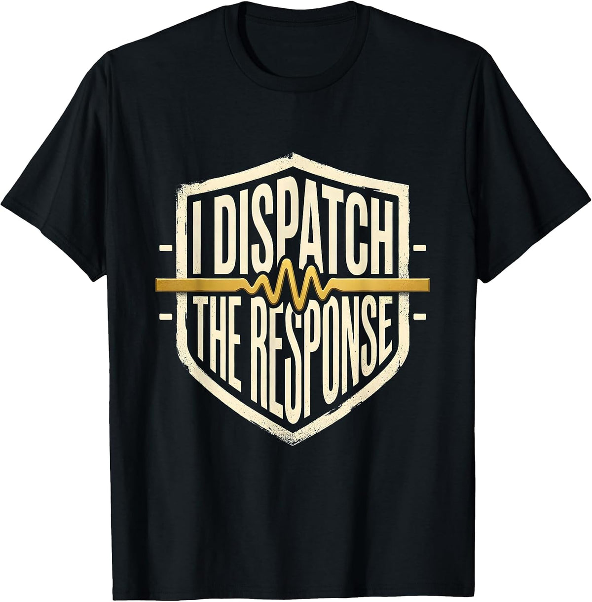 Men's I Dispatch The Response Thin Gold Line 911 Dispatcher T-Shirt - Black