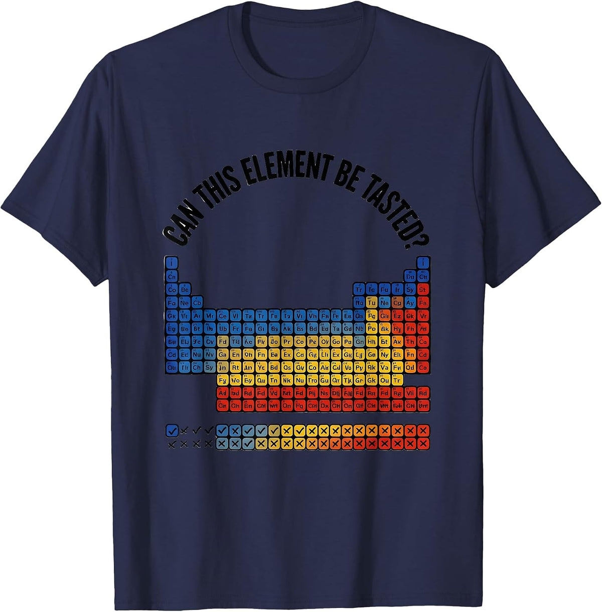 Can This Element Be Tasted Funny Periodic Table Chemistry T-Shirt - Navy Blue