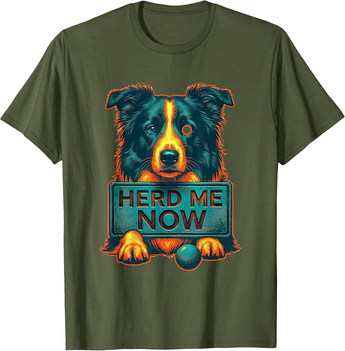 Herd Me Now Funny Border Collie Dog Lover Humor T-Shirt - Olive Green