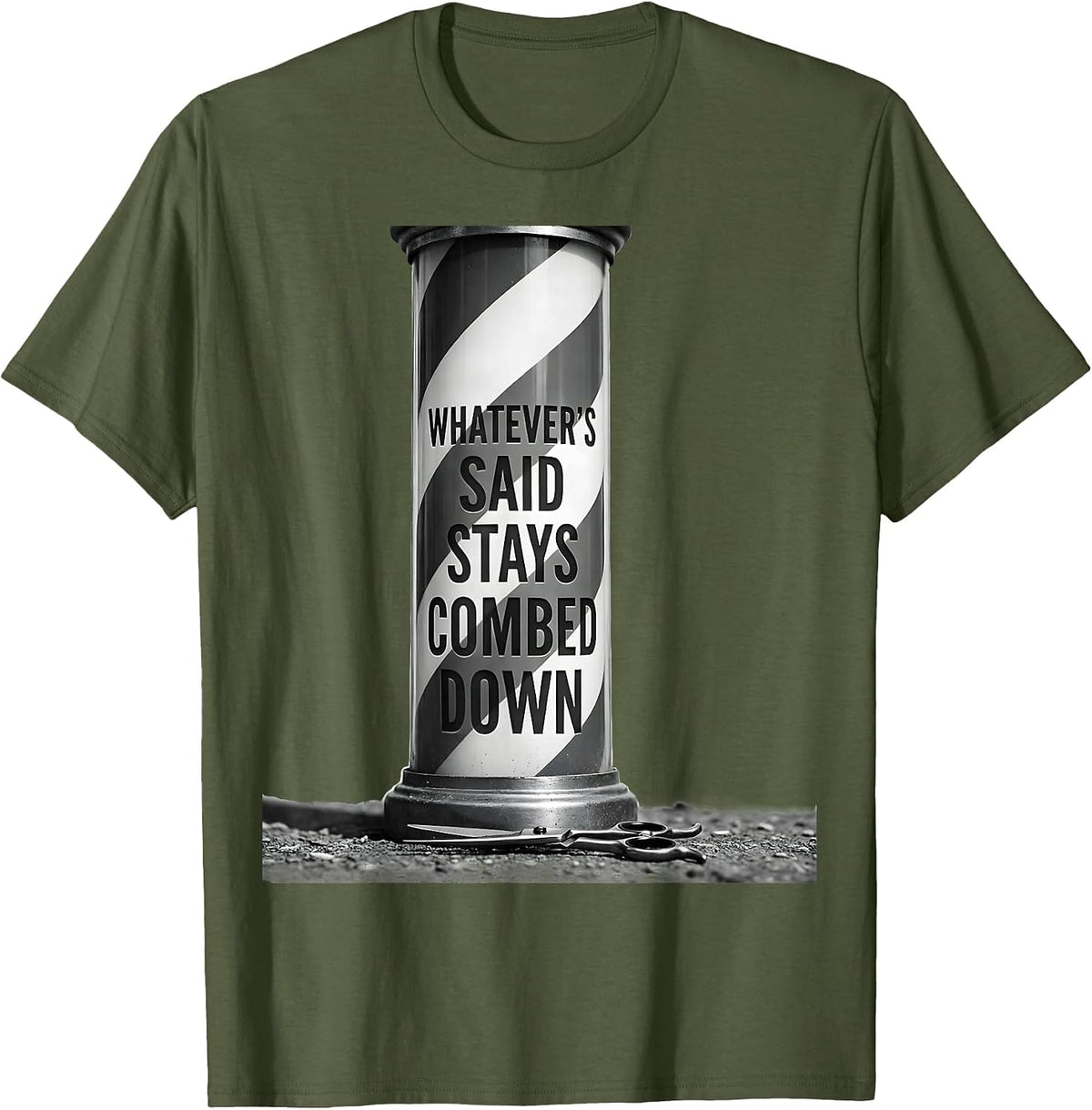Men's Whatever's Said Stays Combed Down Funny Barber Vintage Gift T-Shirt - Olive Green