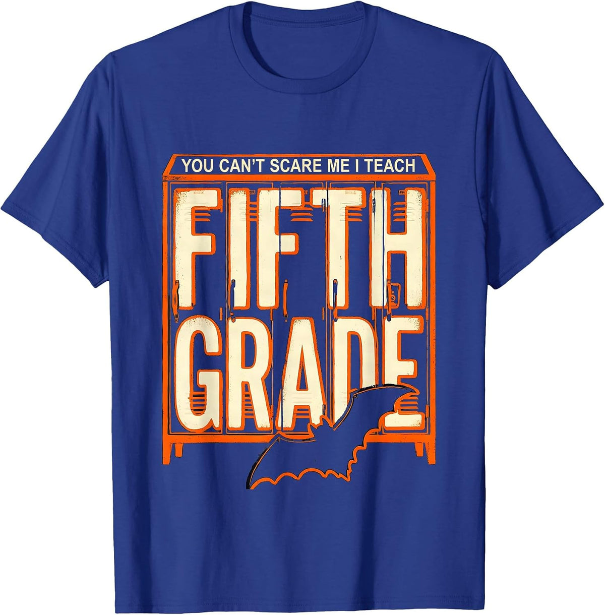 You Can't Scare Me I Teach Fifth Grade Funny Halloween T-Shirt - Royal Blue