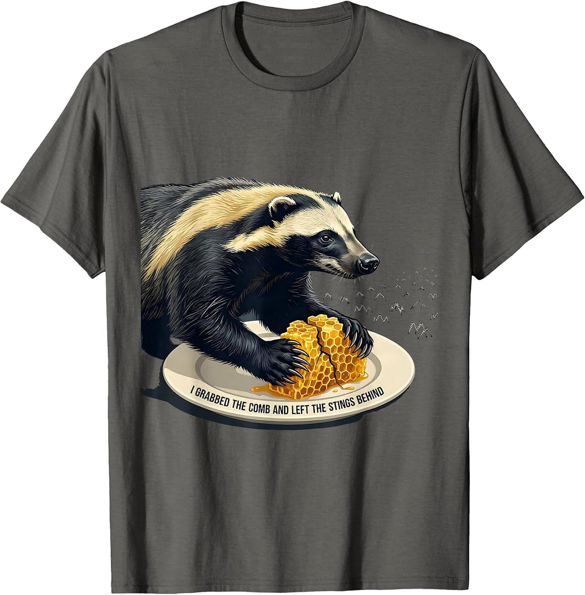 I Grabbed The Comb And Left The Stings Behind Funny T-Shirt - Asphalt Grey