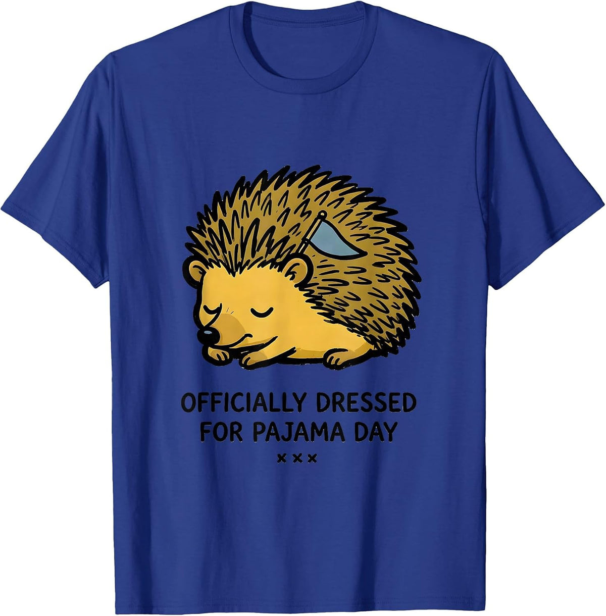 Officially Dressed For Pajama Day Funny Pajama Shirt Teen T-Shirt - Royal Blue
