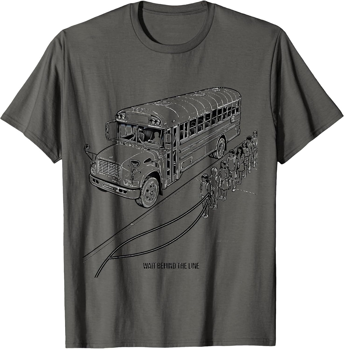 Wait Behind The Line Funny School Bus Driver Occupation T-Shirt - Asphalt Grey