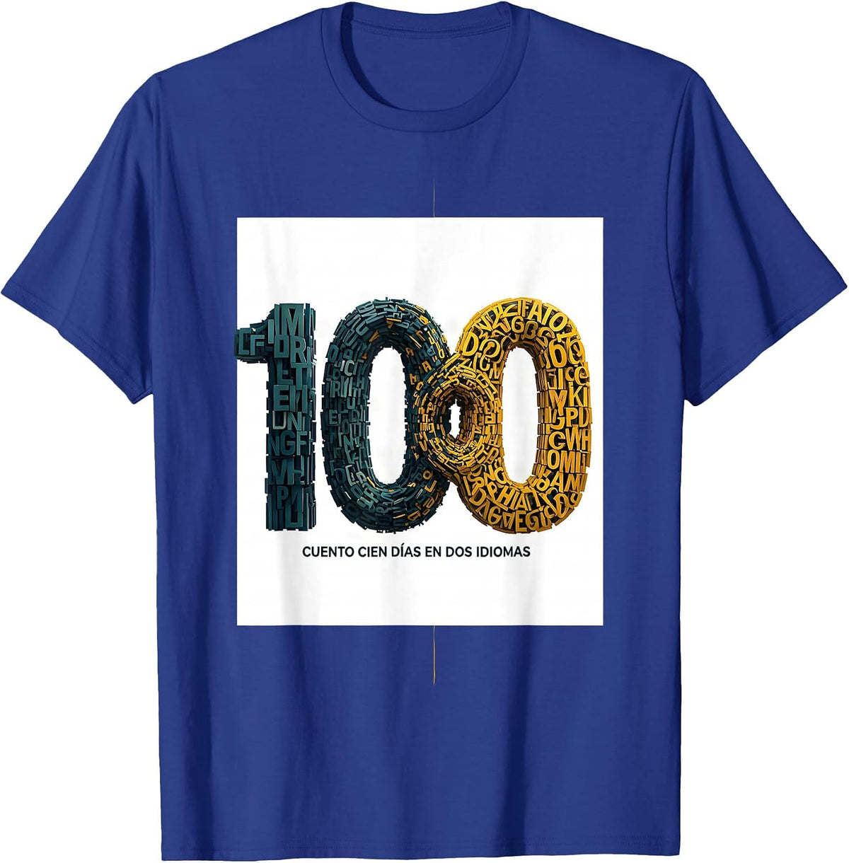 Cuento Cien Días en Dos Idiomas Spanish Teacher 100th Day T-Shirt - Royal Blue