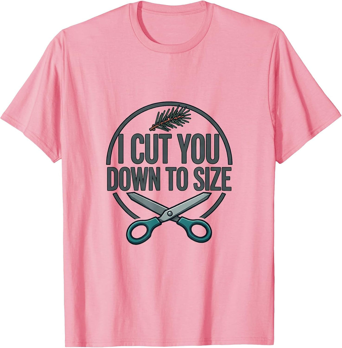 Men's I Cut You Down To Size Funny Barber Hairdresser Christmas T-Shirt - Pink