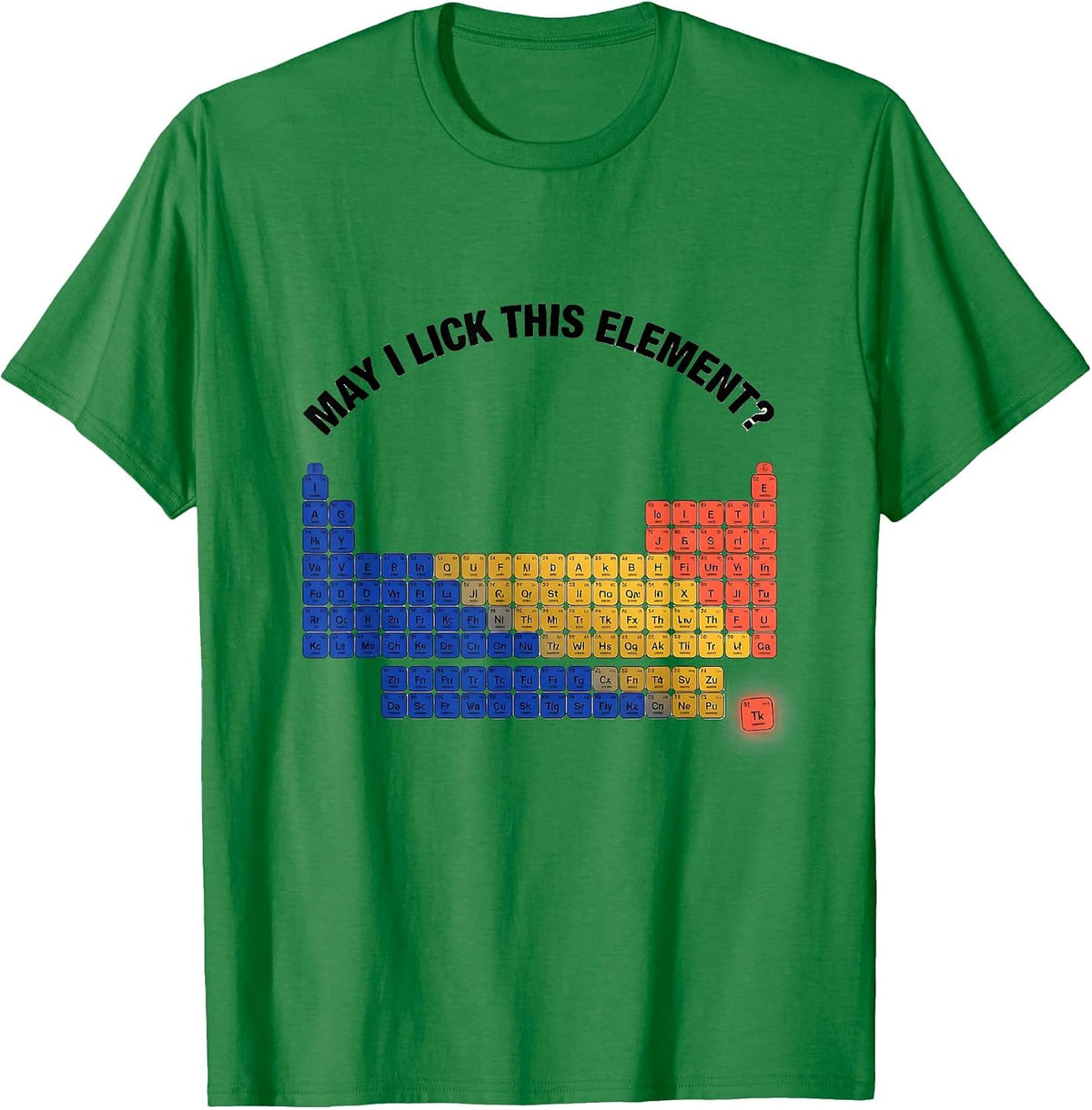 Men's May I Lick This Element Funny Periodic Table Science Teacher T-Shirt - Kelly Green